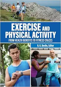 Exercise and Physical Activity: From Health Benefits to Fitness Crazes (PDF)