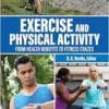 Exercise and Physical Activity: From Health Benefits to Fitness Crazes (EPUB) Exercise and Physical Activity: From Health Benefits to Fitness Crazes (EPUB)