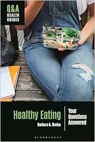 Healthy Eating: Your Questions Answered (Q&A Health Guides) (PDF)