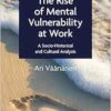 The Rise of Mental Vulnerability at Work: A Socio-Historical and Cultural Analysis (PDF)