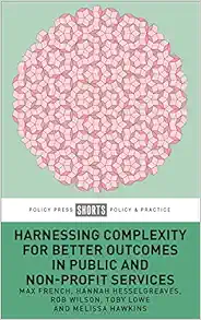 Harnessing Complexity for Better Outcomes in Public and Non-profit Services (PDF)