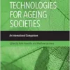 Care Technologies for Ageing Societies: An International Comparison (Sustainable Care) (PDF)