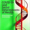 COVID-19 and Social Determinants of Health: Wicked Issues and Relationalism (PDF)