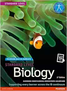 Pearson Baccalaureate Biology Standard Level, 2nd Edition (PDF) Pearson Baccalaureate Biology Standard Level, 2nd Edition (PDF)