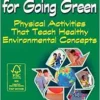 50 Games for Going Green: Physical Activities That Teach Healthy Environmental Concepts (EPUB)