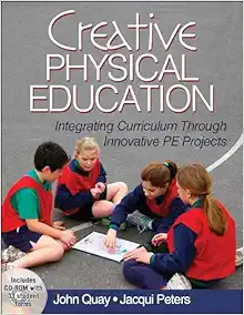 Creative Physical Education: Integrating Curriculum Through Innovative PE Projects (EPUB)