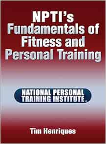 NPTI’s Fundamentals of Fitness and Personal Training (PDF) NPTI’s Fundamentals of Fitness and Personal Training (PDF)