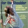 Sport Therapy for the Shoulder: Evaluation, Rehabilitation, and Return to Sport (PDF)