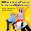 Dance Integration: 36 Dance Lesson Plans for Science and Mathematics (EPUB)
