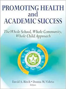 Promoting Health and Academic Success: The Whole School, Whole Community, Whole Child Approach (EPUB)