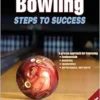 Bowling: Steps to Success, 2nd Edition (STS (Steps to Success Activity) (EPUB)