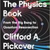 The Physics Book: From the Big Bang to Quantum Resurrection (Union Square & Co. Milestones) (EPUB)