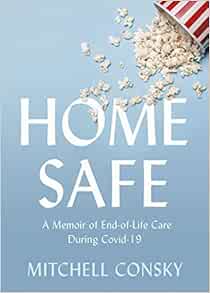 Home Safe: A Memoir of End-of-Life Care During Covid-19 (EPUB)
