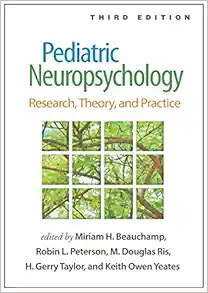 Pediatric Neuropsychology: Research, Theory, and Practice, 3rd Edition (PDF) Pediatric Neuropsychology: Research, Theory, and Practice, 3rd Edition (PDF)