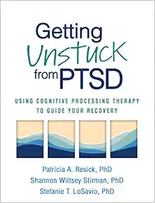 Getting Unstuck from PTSD: Using Cognitive Processing Therapy to Guide Your Recovery (PDF ) Getting Unstuck from PTSD: Using Cognitive Processing Therapy to Guide Your Recovery (PDF )