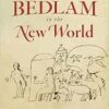 Bedlam in the New World: A Mexican Madhouse in the Age of Enlightenment (EPUB)