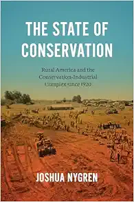 The State of Conservation: Rural America and the Conservation-Industrial Complex since 1920 (Flows, Migrations, and Exchanges) (EPUB) The State of Conservation: Rural America and the Conservation-Industrial Complex since 1920 (Flows, Migrations, and Exchanges) (EPUB)