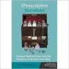 (P)rescription Narratives: Feminist Medical Fiction and the Failure of American Censorship (Interventions in Nineteenth-Century American Literature and Culture, 11) (PDF )