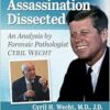 The JFK Assassination Dissected: An Analysis by Forensic Pathologist Cyril Wecht (PDF) The JFK Assassination Dissected: An Analysis by Forensic Pathologist Cyril Wecht (PDF)