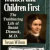 Women and Children First: The Trailblazing Life of Susan Dimock, M.D. (PDF)