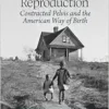 Rickets, Race and Reproduction: Contracted Pelvis and the American Way of Birth (EPUB) Rickets, Race and Reproduction: Contracted Pelvis and the American Way of Birth (EPUB)
