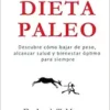 Dieta Paleo: Descubre cómo bajar de peso, alcanzar salud y bienestar óptimo para siempre (Nutrición y Salud) (Spanish Edition) (EPUB)