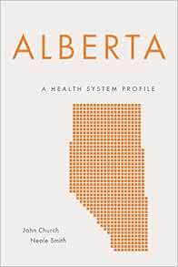 Alberta: A Health System Profile (Provincial and Territorial Health System) (PDF)