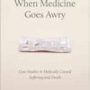 When Medicine Goes Awry: Case Studies in Medically Caused Suffering and Death (EPUB)