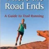 Where the Road Ends: A Guide to Trail Running (PDF)
