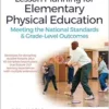 Lesson Planning for Elementary Physical Education: Meeting the National Standards & Grade-Level Outcomes (SHAPE America set the Standard) (PDF)