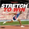 Stretch to Win, 2nd Edition (PDF)