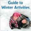 The Get-Outside Guide to Winter Activities (PDF)