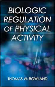 Biologic Regulation of Physical Activity (PDF)