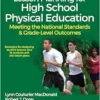 Lesson Planning for High School Physical Education: Meeting the National Standards & Grade-Level Outcomes (SHAPE America set the Standard) (PDF)