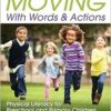 Moving With Words & Actions: Physical Literacy for Preschool and Primary Children (SHAPE America set the Standard) (EPUB)