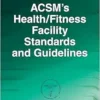 ACSM’s Health/Fitness Facility Standards and Guidelines, 5th Edition (PDF)