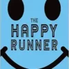 The Happy Runner: Love the Process, Get Faster, Run Longer (EPUB)