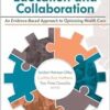 Interprofessional Education and Collaboration: An Evidence-Based Approach to Optimizing Health Care (PDF) Interprofessional Education and Collaboration: An Evidence-Based Approach to Optimizing Health Care (PDF)