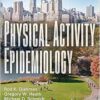 Physical Activity Epidemiology, 3rd Edition (PDF) Physical Activity Epidemiology, 3rd Edition (PDF)