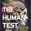 The Human Test: How Predictability, Creativity, and the Quantum Mind Will Redefine Life in the Age of AI (PDF)