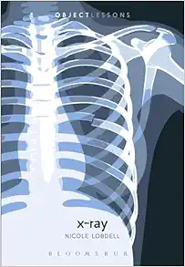 X-ray (Object Lessons) (EPUB) X-ray (Object Lessons) (EPUB)
