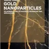 Gold Nanoparticles: An Introduction to Synthesis, Properties and Applications (PDF)