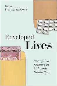Enveloped Lives: Caring and Relating in Lithuanian Health Care (EPUB)