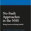 No-Fault Approaches in the NHS: Raising Concerns and Raising Standards (Civil Justice Systems) (PDF)