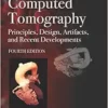 Computed Tomography: Principles, Design, Artifacts, and Recent Advances, 4th Edition (PDF )
