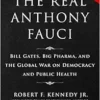 Limited Boxed Set: The Real Anthony Fauci: Bill Gates, Big Pharma, and the Global War on Democracy and Public Health (Children’s Health Defense) (EPUB) Limited Boxed Set: The Real Anthony Fauci: Bill Gates, Big Pharma, and the Global War on Democracy and Public Health (Children’s Health Defense) (EPUB)
