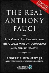 Limited Boxed Set: The Real Anthony Fauci: Bill Gates, Big Pharma, and the Global War on Democracy and Public Health (Children’s Health Defense) (EPUB)