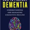 How to Prevent Dementia: Understanding and Managing Cognitive Decline (EPUB)