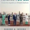 Health, Hope, and Healing for All: Toward More Equitable and Affordable Healthcare (EPUB) Health, Hope, and Healing for All: Toward More Equitable and Affordable Healthcare (EPUB)