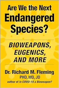 Are We the Next Endangered Species?: Bioweapons, Eugenics, and More (EPUB)